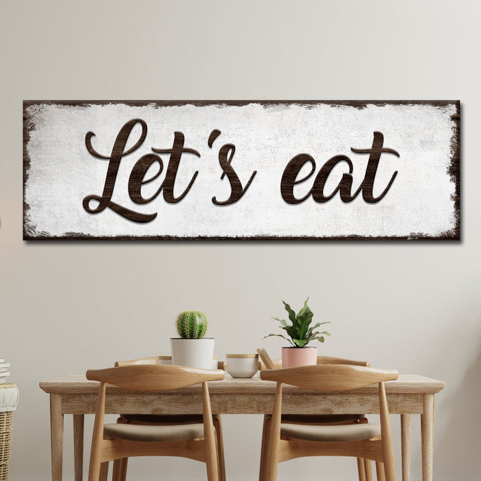 Let's Eat Sign Tailored Canvases