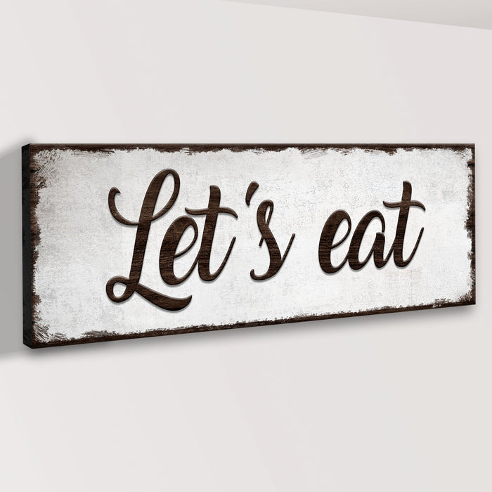 Let's Eat Sign Tailored Canvases