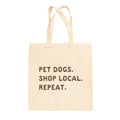 Pet Dogs Shop Local Repeat Tote Bag Ivy + Cloth