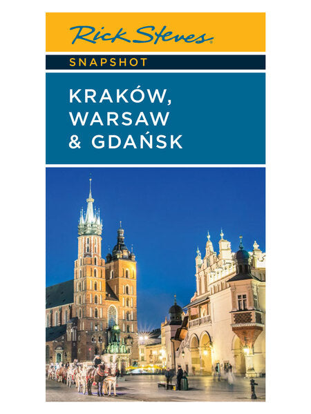 Snapshot: Kraków, Warsaw & Gdansk by Rick Steves