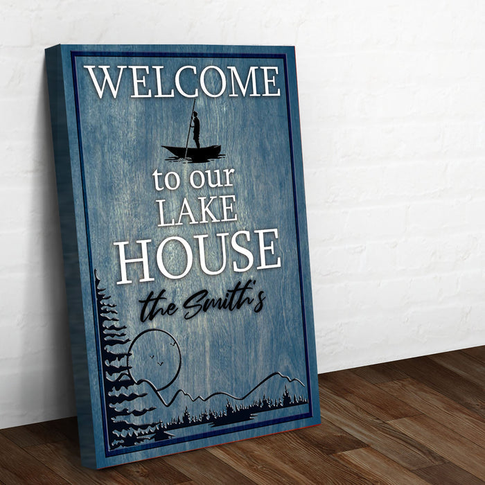 Welcome To Our Lake House Sign Tailored Canvases